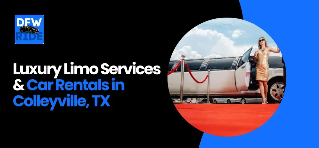 Luxury Limo & Car Rentals in Colleyville, TX