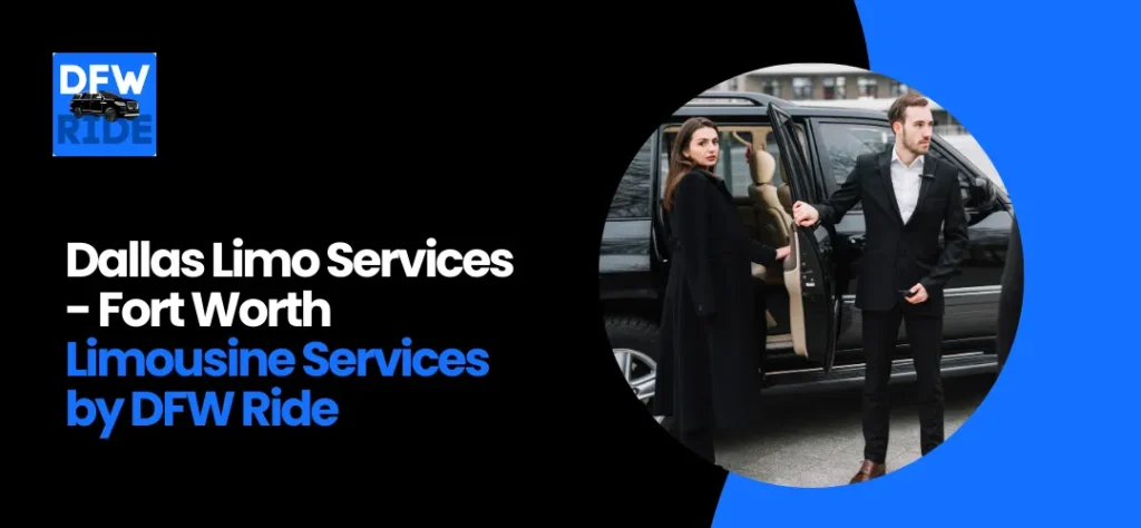 Dallas Limo Services & Fort Worth Limousine Rentals