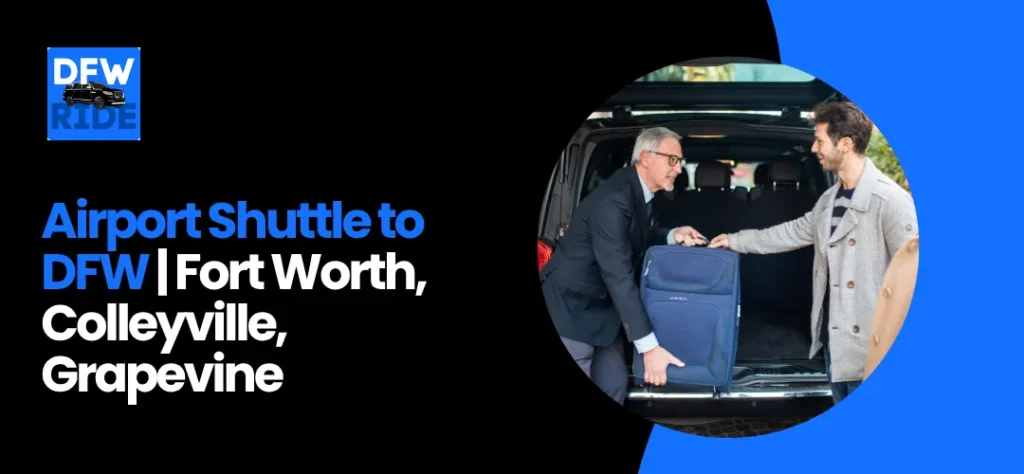 Airport Shuttle to DFW | Fort Worth, Colleyville, Grapevine